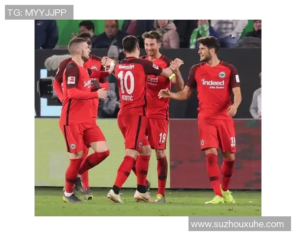 法兰克福3-1力克沃尔夫斯堡，积分榜飙升，全队士气大振